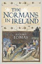 The Normans in Ireland: Leinster, 1167-1247