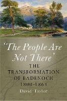'The People Are Not There': The Transformation of Badenoch 1800-1863