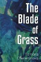 The Blade of Grass - Tamara Cheremnova - cover