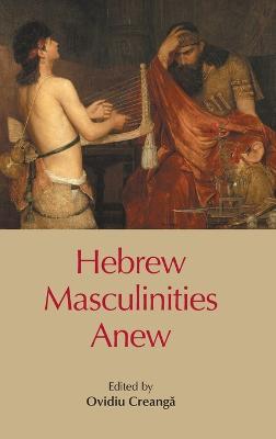 Hebrew Masculinities Anew - cover