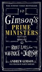 Gimson's Prime Ministers: Brief Lives from Walpole to Johnson