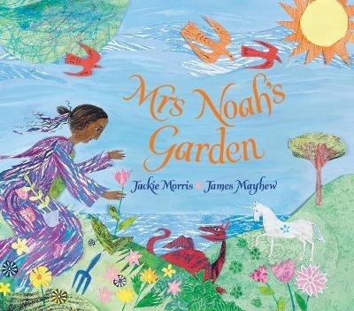 Mrs Noah's Garden - Jackie Morris - cover