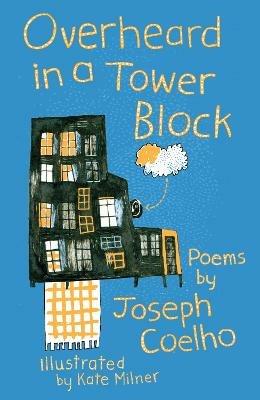 Overheard in a Tower Block: Poems - Joseph Coelho - cover