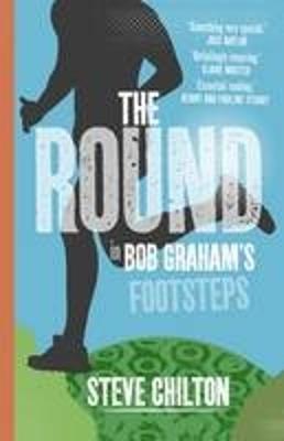 The Round: In Bob Graham's Footsteps - Steve Chilton - cover