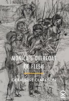 Monica's Overcoat of Flesh - Geraldine Clarkson - cover