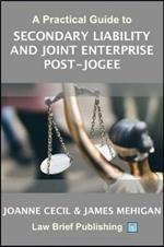 A Practical Guide to Secondary Liability and Joint Enterprise Post-Jogee