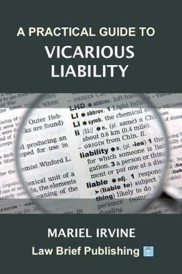 A Practical Guide to Vicarious Liability - Mariel Irvine - cover