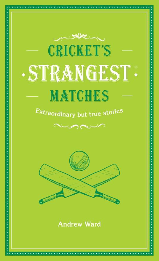 Cricket's Strangest Matches