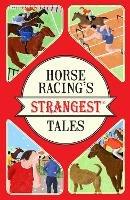 Horse Racing's Strangest Tales - Andrew Ward - cover