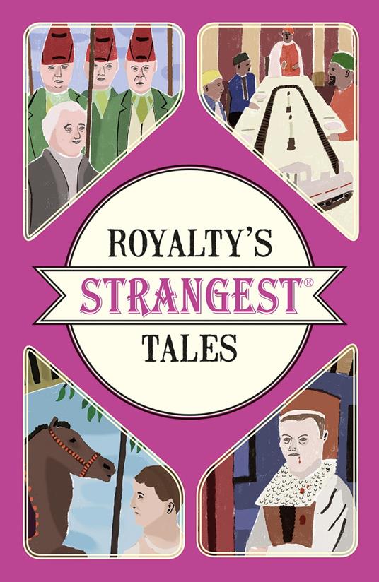 Royalty's Strangest Tales