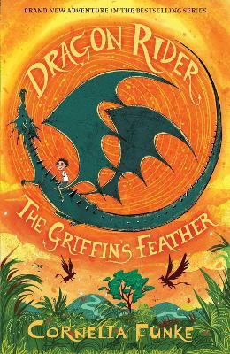 Dragon Rider: The Griffin's Feather - Cornelia Funke - cover