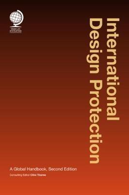 International Design Protection: A Global Handbook, Second Edition - cover