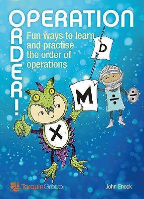 Operation Order!: Fun Ways to Learn and Practise the Order of Operations - John Enock - cover