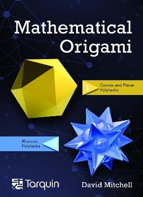 Mathematical Origami: Geometrical Shapes by Paper Folding - David Mitchell - cover