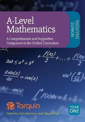 A-Level Mathematics Worked Solutions: A Comprehensive and Supportive Companion to the Unified Curriculum - cover