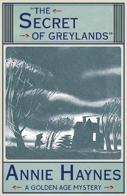 The Secret of Greylands - Annie Haynes - cover