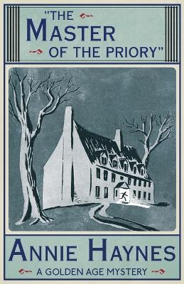 The Master of the Priory - Annie Haynes - cover