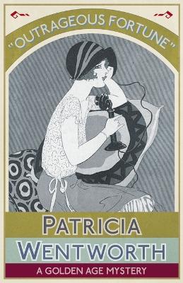 Outrageous Fortune - Patricia Wentworth - cover