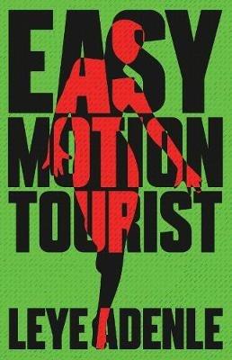 Easy Motion Tourist - Leye Adenle - cover