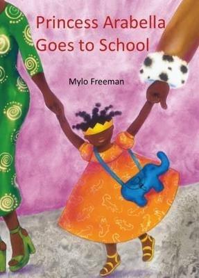 Princess Arabella Goes to School - Mylo Freeman - cover