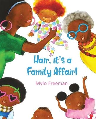 Hair: It's A Family Affair - Mylo Freeman - cover