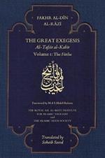 The Great Exegesis: Volume I: The Fatiha