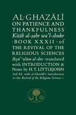Al-Ghazali on Patience and Thankfulness: Book 32 of the Revival of the Religious Sciences