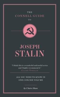 The Connell Guide To Joseph Stalin - Claire Shaw - cover