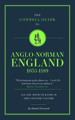 The Connell Guide To Anglo-Norman England 1035-1189 - Daniel Gerrard - cover