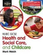 WJEC GCSE Health and Social Care, and Childcare