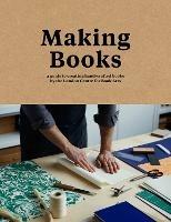 Making Books: A Guide to Creating Hand-Crafted Books - Simon Goode,Ira Yonemura - cover