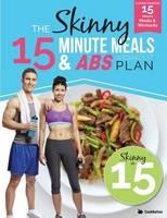 The Skinny15 Minute Meals & Abs Workout Plan: Calorie Counted 15 Minute Meals With Workouts For Great Abs - Cooknation - cover