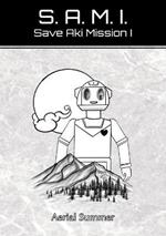 SAMI: SAVE AKI MISSION 1