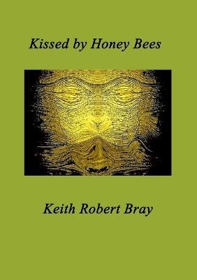 Kissed by Honeybees - Keith Bray - cover