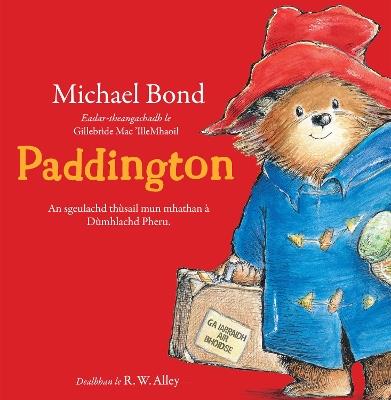 Paddington: An sgeulachd thùsail mun mhathan à Dùmhlachd Pheru - Michael Bond - cover