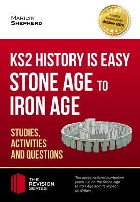 KS2 History is Easy: Stone Age to Iron Age (Studies, Activities & Questions) - How2Become - cover