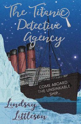 The Titanic Detective Agency - Lindsay Littleson - cover