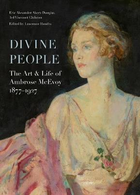 Divine People: The Art of Life of Ambrose McEvoy (1877–1927) - Eric Akers-Douglas - cover