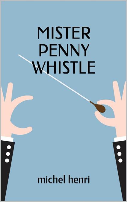 Mister Penny Whistle