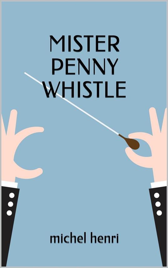 Mister Penny Whistle