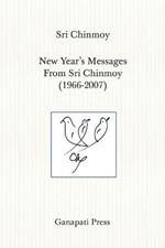 New Year's Messages From Sri Chinmoy 1966-2007 (The heart-traveller series)