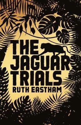 The Jaguar Trials - Ruth Eastham - cover