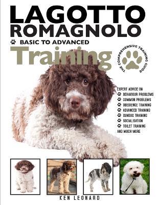 Lagotto Romagnolo: The Comprehensive Training Guide - Ken Leonard - cover