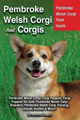 Pembrokeshire Welsh Corgi and Corgis - Susanne Saban - cover