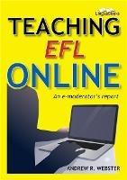 Teaching EFL Online: An e-moderator's report