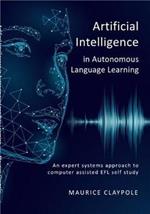 Artificial Intelligence in Autonomous Language Learning: An expert systems approach to computer assisted EFL self study