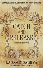 Catch and Release: Who is the Beast?