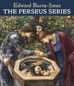 The Perseus Series: SIR EDWARD COLEY BURNE-JONES