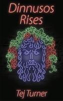 Libro in inglese Dinnusos Rises  - Tej Turner