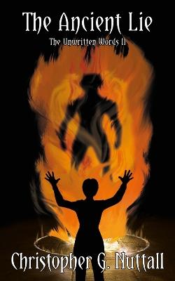 The Ancient Lie: The Unwritten Words II - Christopher Nuttall - cover